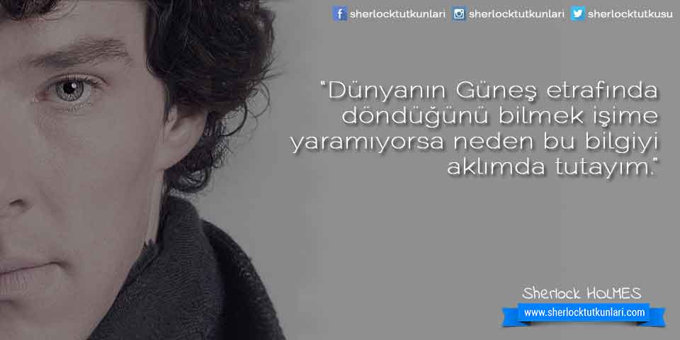 “Dünyanın Güneş etrafındadöndüğünü bilmek işimeyaramıyorsa neden bu bilgiyiaklımda tutayım.”